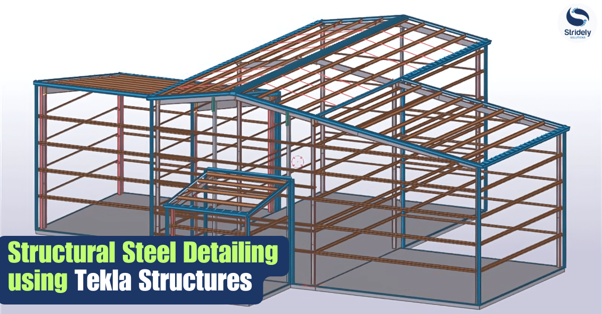 Steel detailing with Tekla Structures
